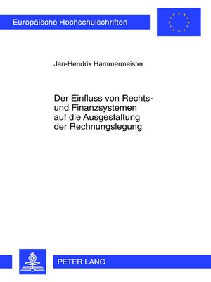 cover image of Der Einfluss von Rechts- und Finanzsystemen auf die Ausgestaltung der Rechnungslegung